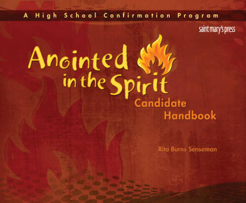 Anointed in the Spirit Candidate Handbook (HS): A High School Confirmatio - GOOD
