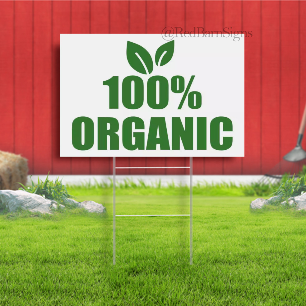 100% ORGANIC YARD Sign Corrugate Plastic with H-Stakes Lawn Sign Farm Food Fresh