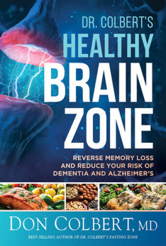 Dr Colberts Healthy Brain Zone: Reverse Memory Loss and Reduce You - VERY GOOD