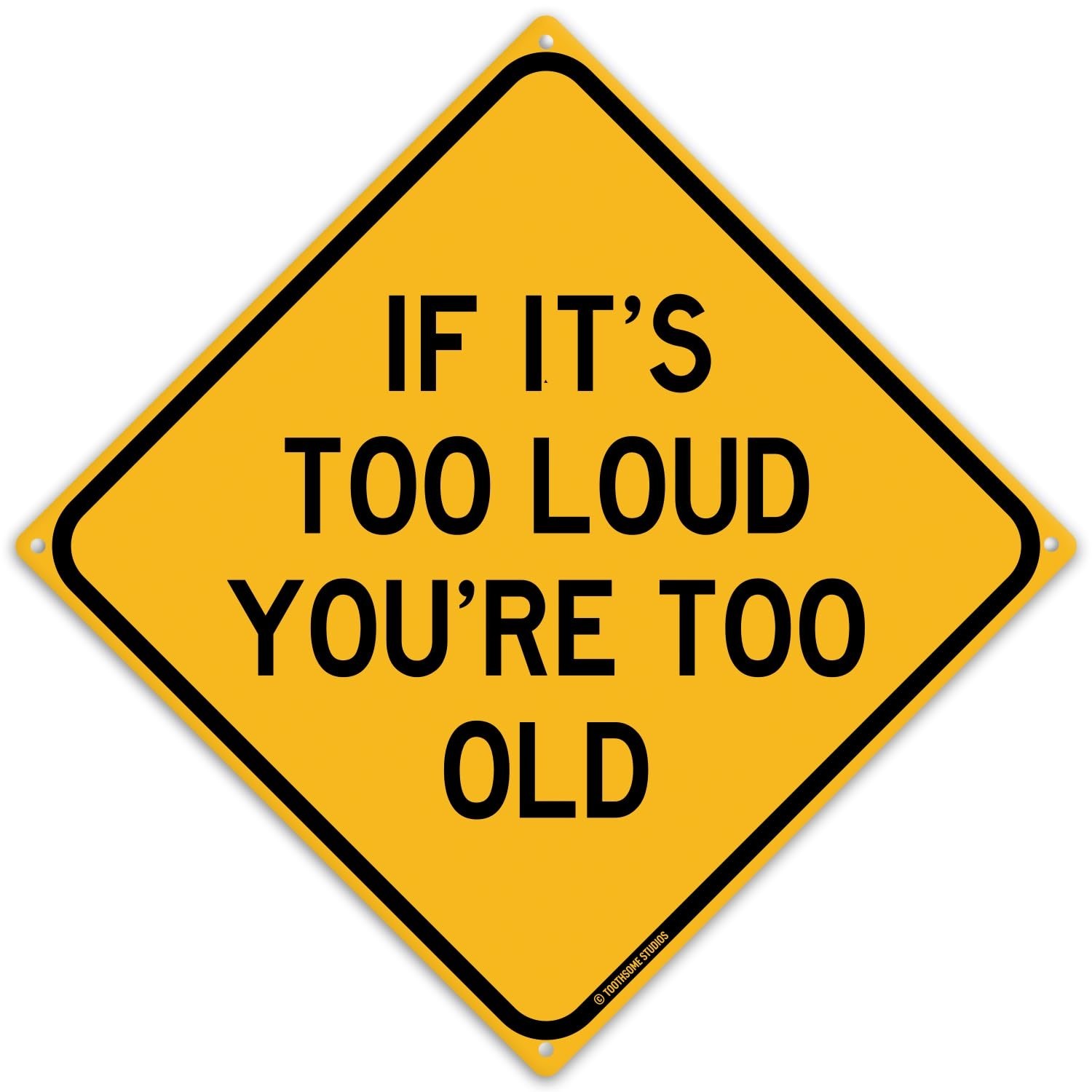 If Its Too Loud You're Too Old 12" x 12" Funny Tin Sign Rock N Roll Music Hea...
