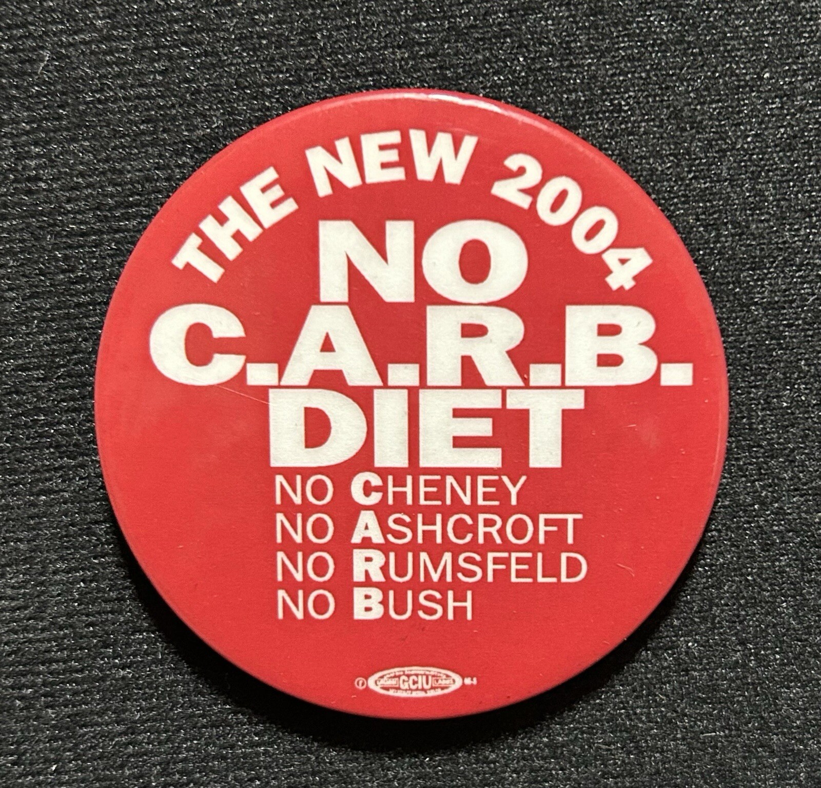 THE NEW 2004 NO C.A.R.B. DIET, NO CHENEY, ASHCROFT, RUMSFELD, BUSH
