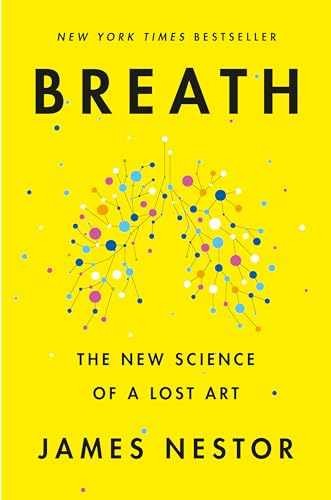 Breath: The New Science of a Lost Art - Hardcover, by Nestor James - Very Good u
