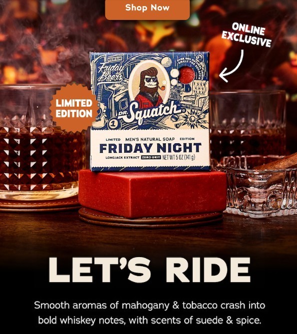 NEW SCENT!! 2 PACK Dr Squatch FRIDAY NIGHT LET'S RIDE Limited Edition Bar!