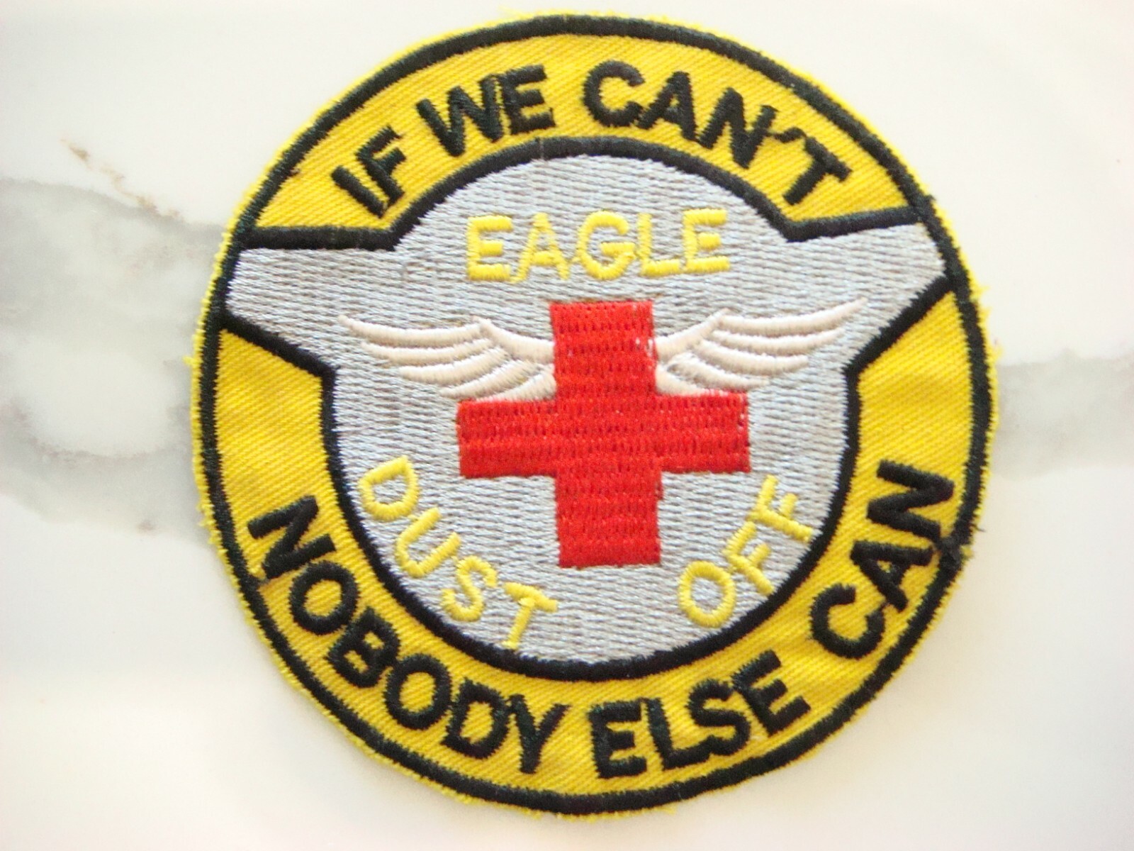 US EAGLE DUST OFF IF WE CAN'T NOBODY ELSE CAN, VIETNAM WAR PATCH