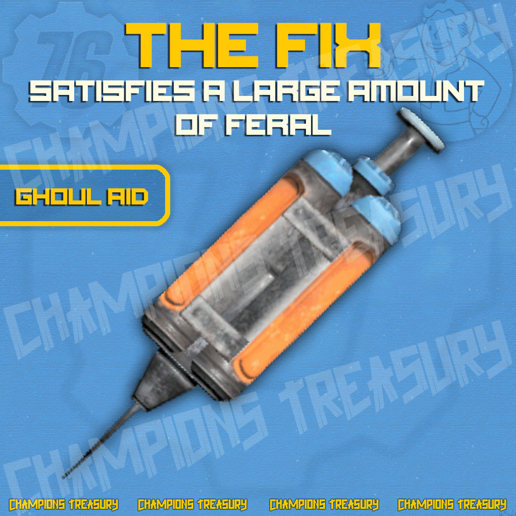 FALLOUT 76 [PC] 300 THE FIX GHOUL CHEM AID [SATISFIES A LARGE AMOUNT OF FERAL]