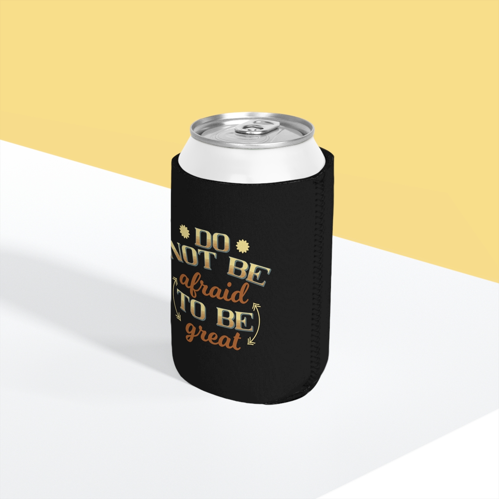 Do Not Be Afraid To Be Great - Can Cooler Sleeve
