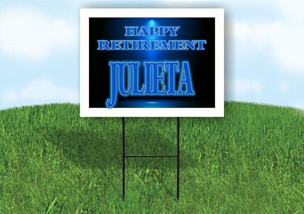 JULIETA RETIREMENT BLUE 18 in x 24 in Yard Sign Road Sign with Stand