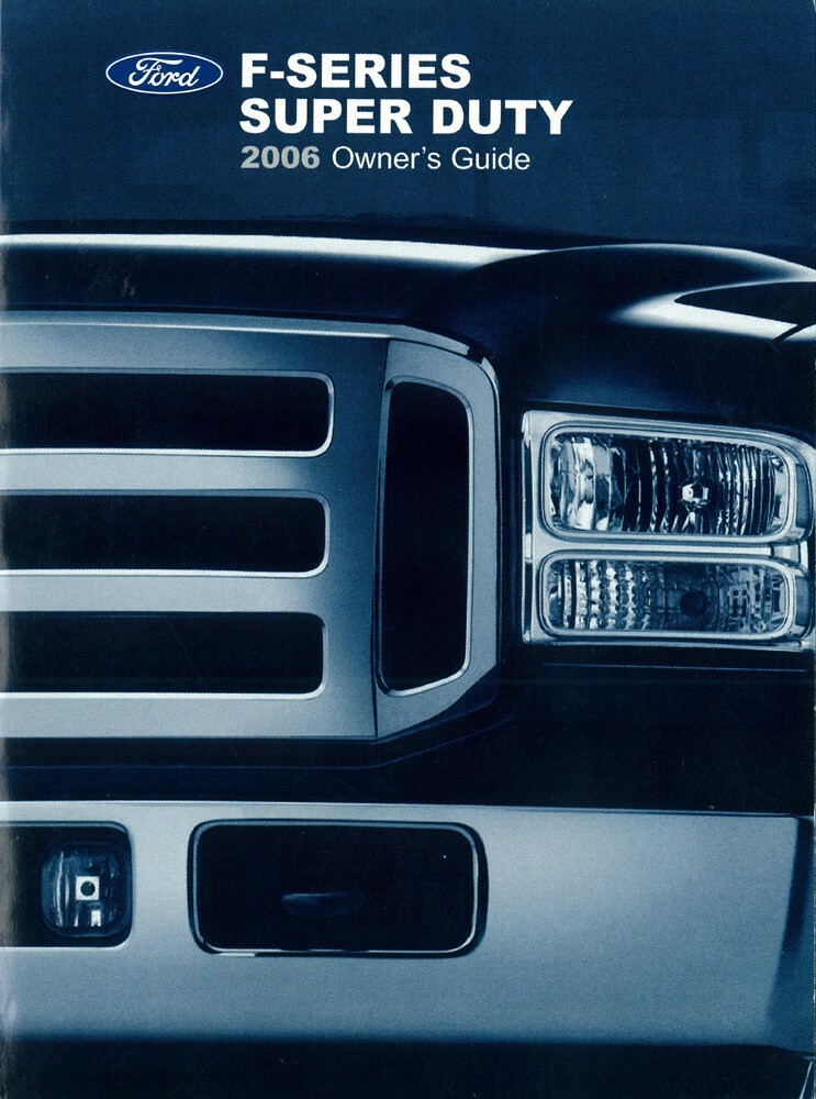 2006 Ford F-Series, F-250, F-350, F-450, Super Duty Truck Owner's Manual