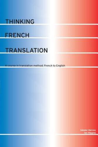 Thinking French Translation (Thinking Translation) - Paperback - GOOD