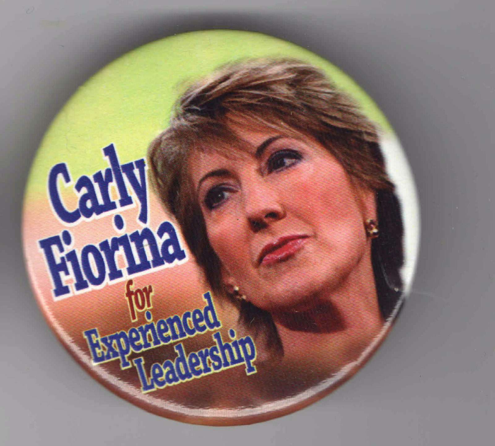 2016 pin CARLY FIORINA pinback for President Campaign Experienced LEADERSHIP