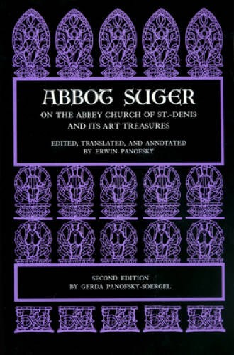 Abbot Suger on the Abbey Church of St. Denis and Its Art Treasures - GOOD