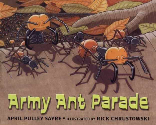 Army Ant Parade - Hardcover, by Sayre April Pulley - Very Good