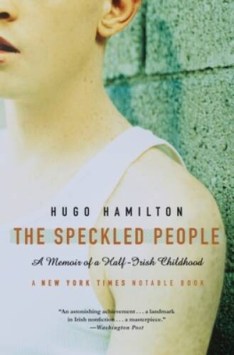 The Speckled People: A Memoir of a Half-Irish Childhood - Paperback - GOOD