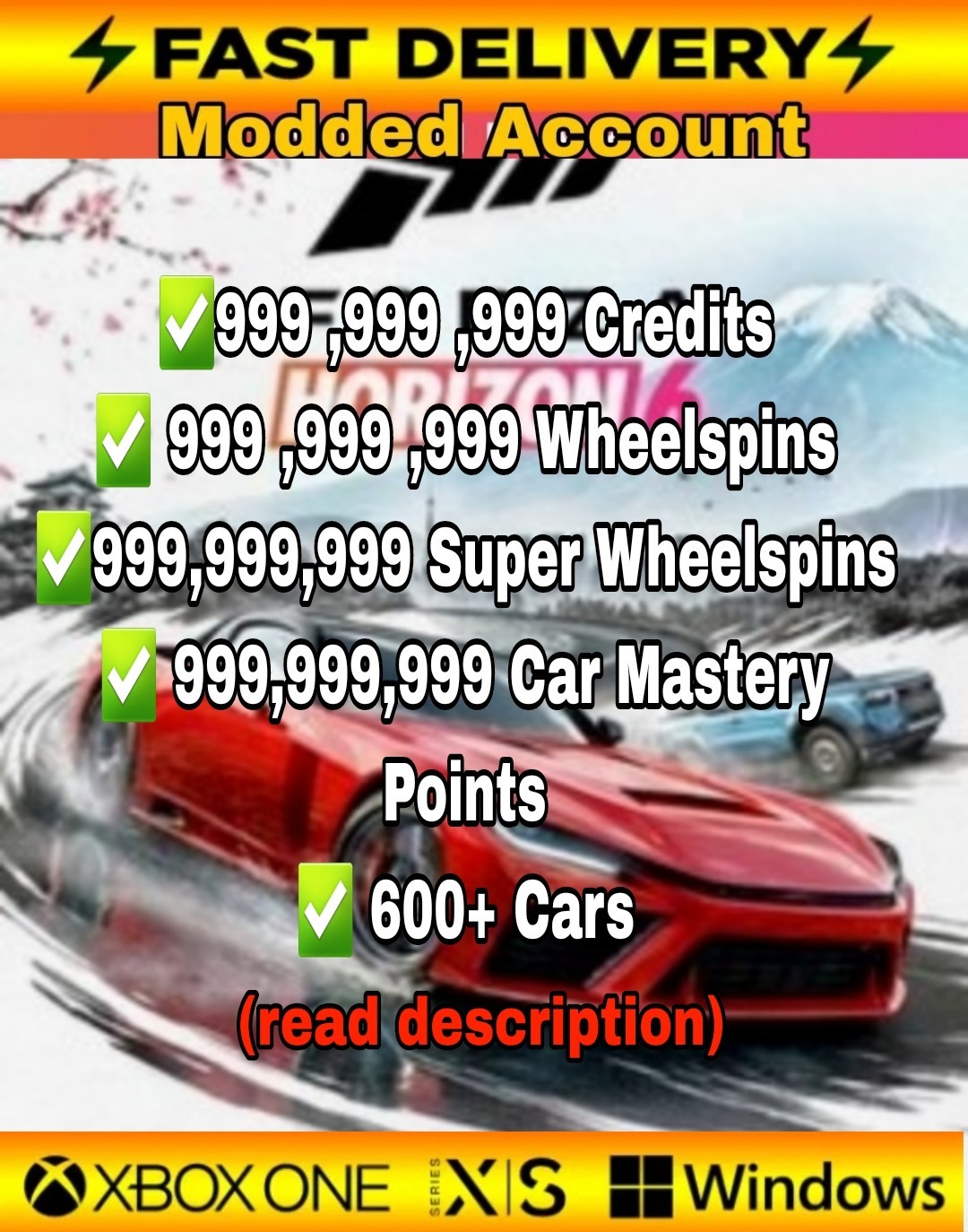 Forza Horizon 6  MODDED ACC  | 640+ Cars | 999,999,999 ALL | XBOX/PC/STEAM
