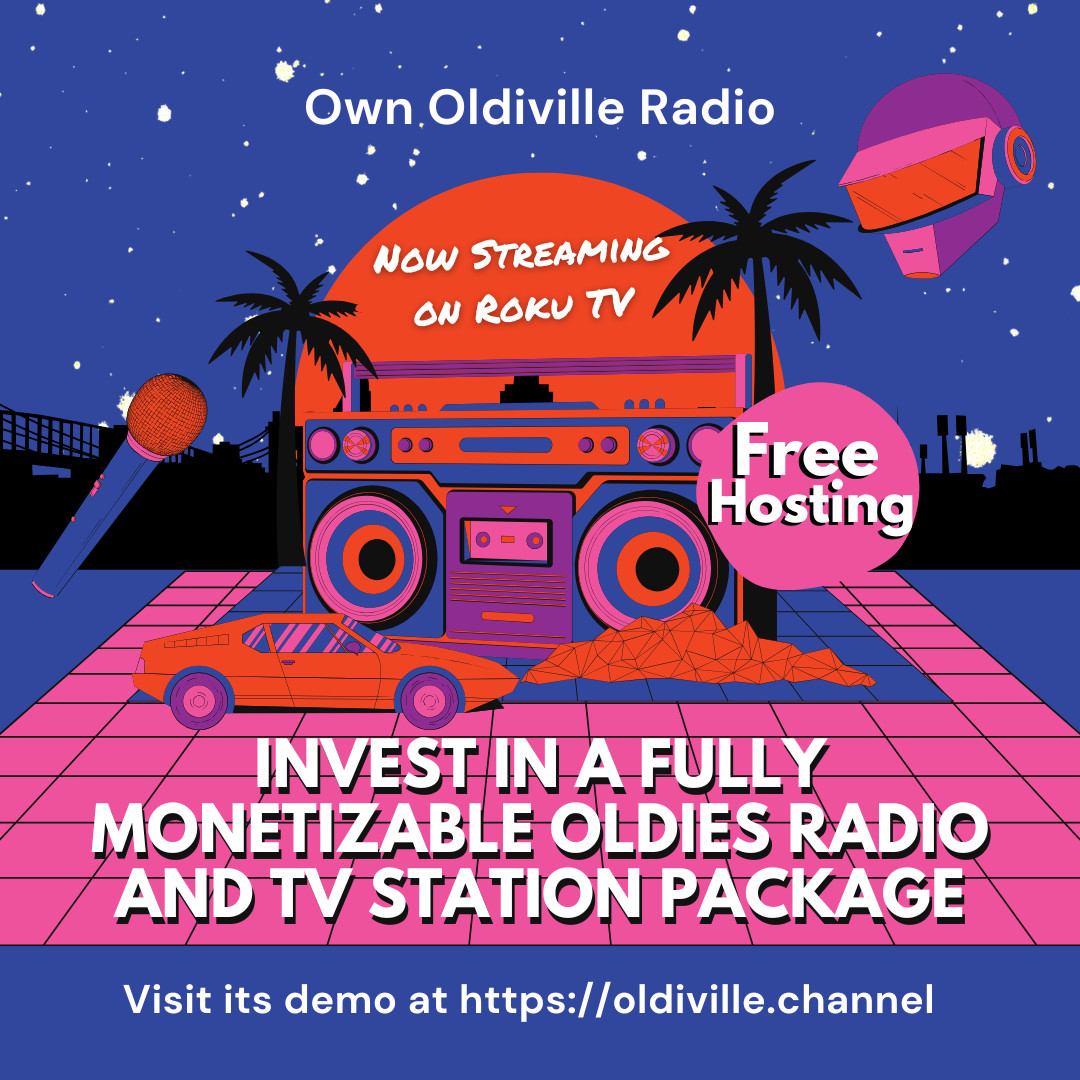 Invest in your own Internet  Oldies Music Radio and TV Station Business Website