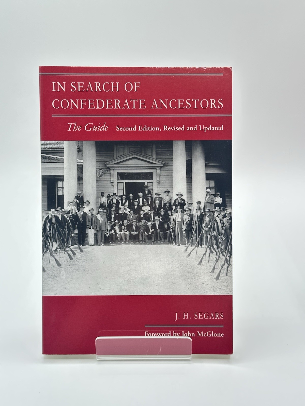 In Search of Confederate Ancestors: The Guide 2nd Edition Revised Updated Segars