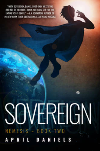 Sovereign: Nemesis - Book Two - Paperback By Daniels, April - GOOD