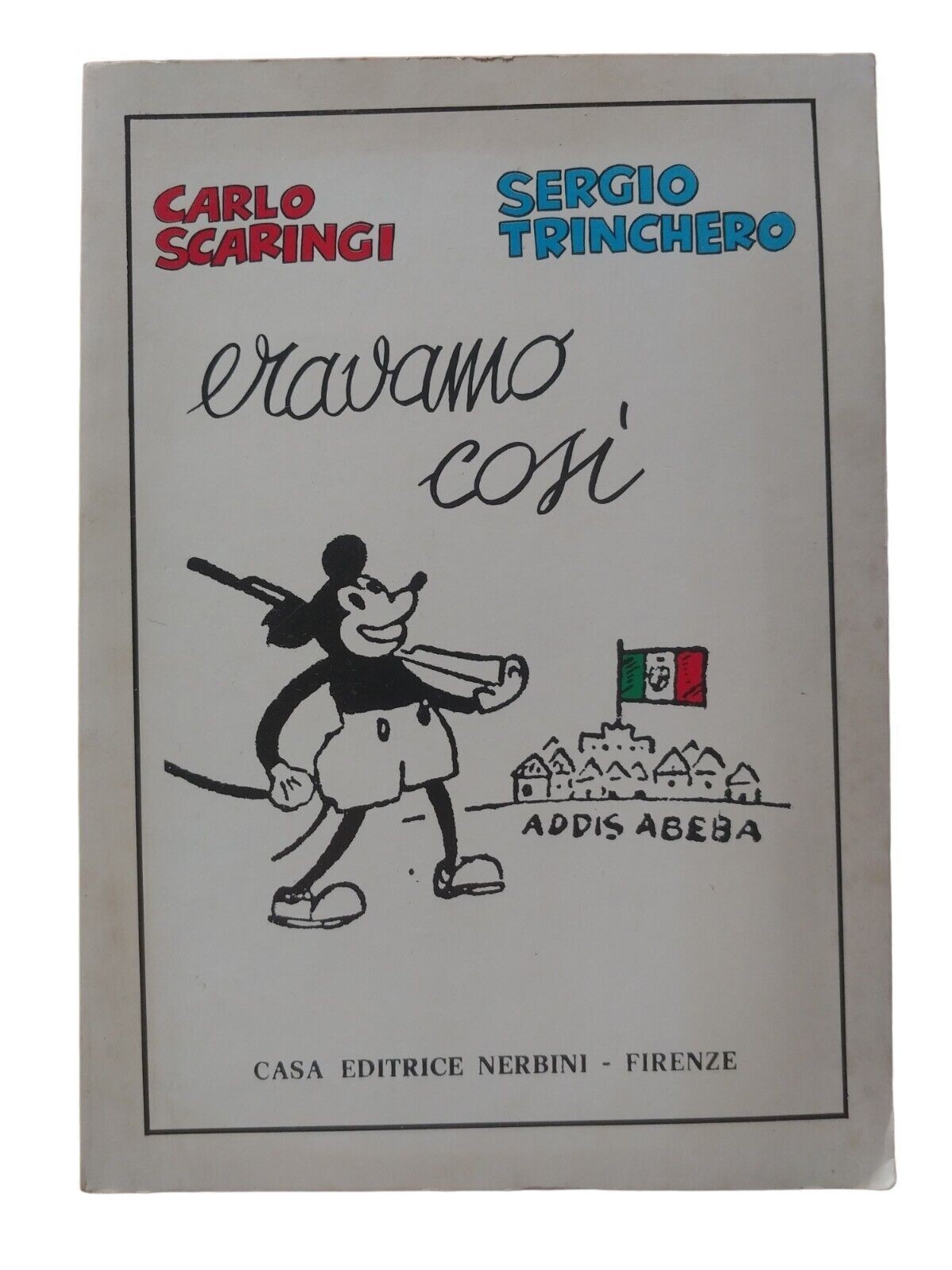 We were like this Scaringi - Trinchero 1976 Nerbini publishing house first ed.