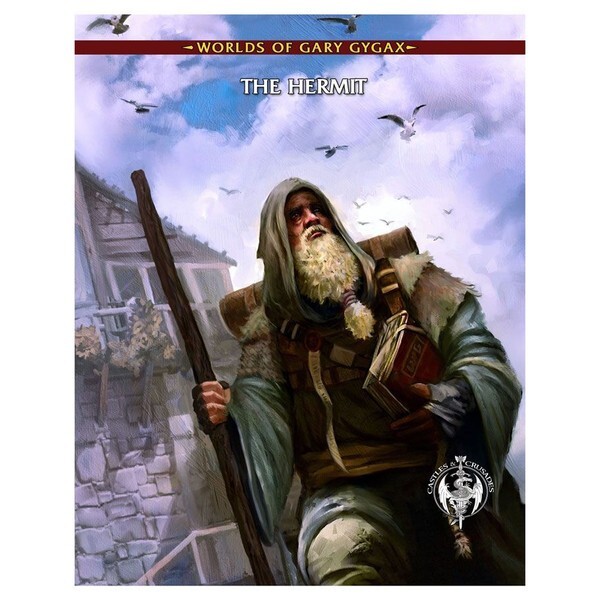 Castles & Crusades RPG: GAry Gygax's The Hermit