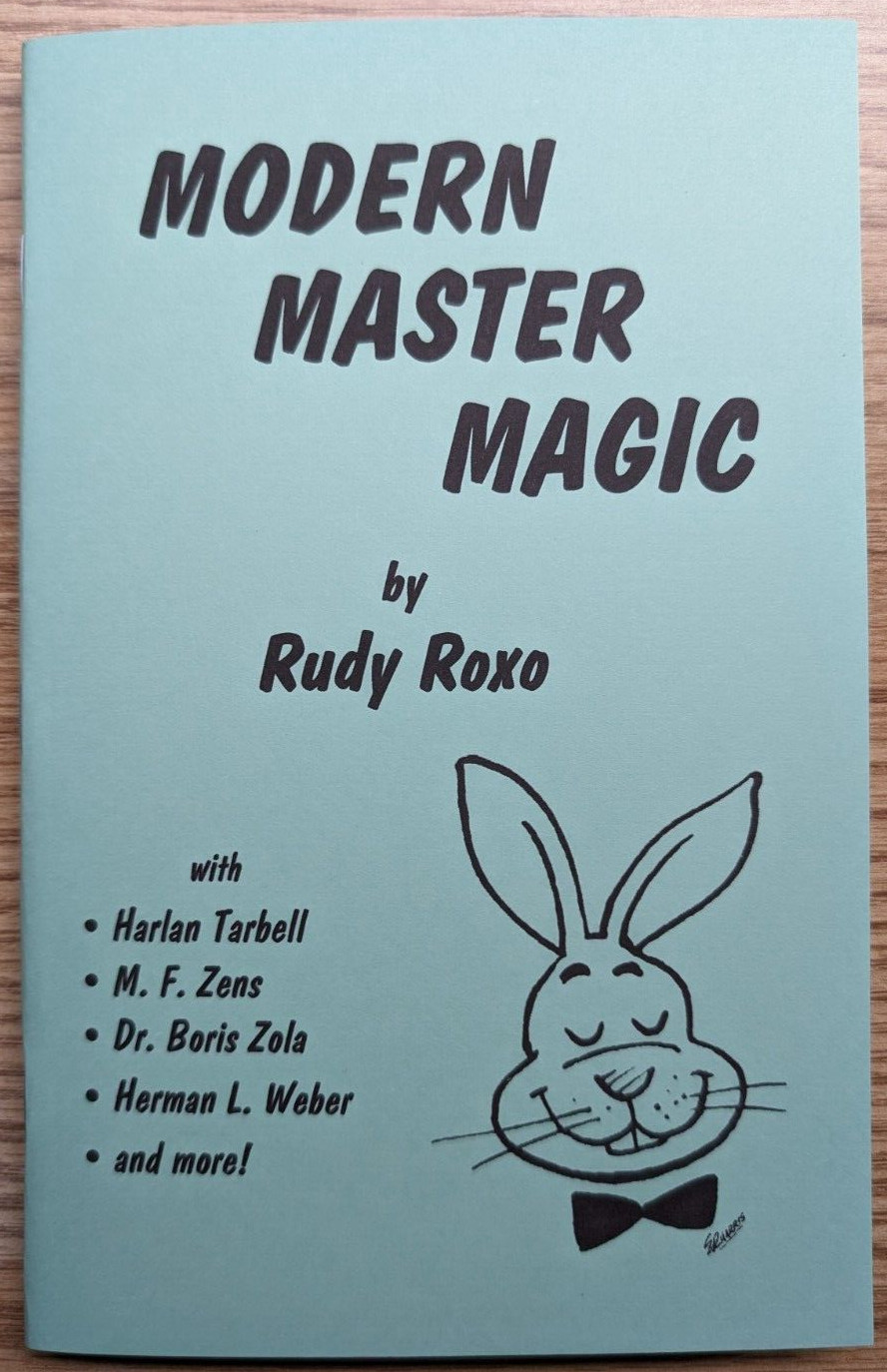 Modern Master Magic by Rudy Roxo (with Tarbell, Downs, Weber and others)