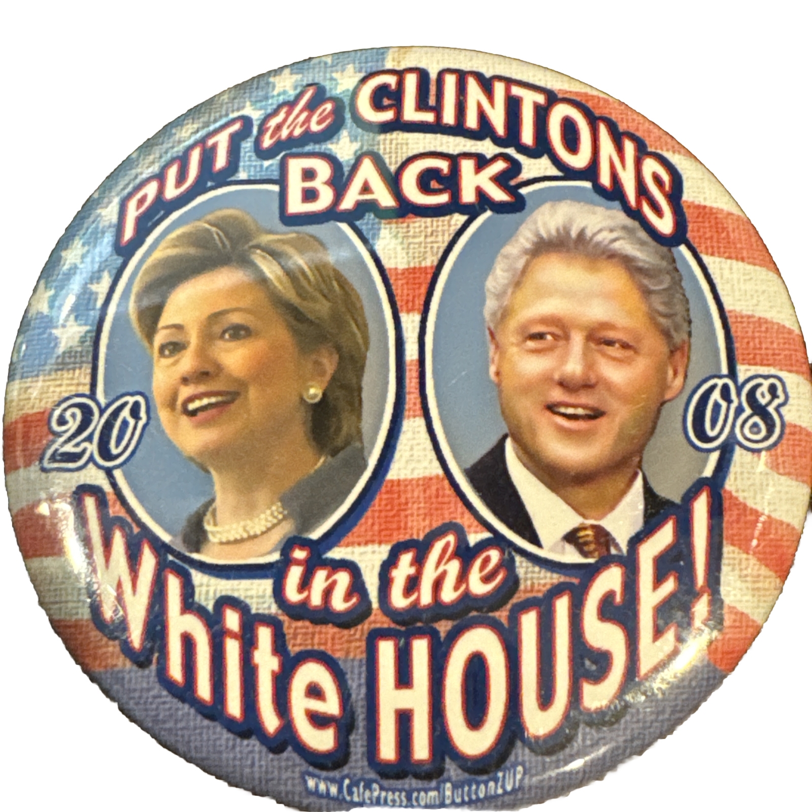Put The Clintons Back In The Whitehouse 2008 Political Pin Button Pinback
