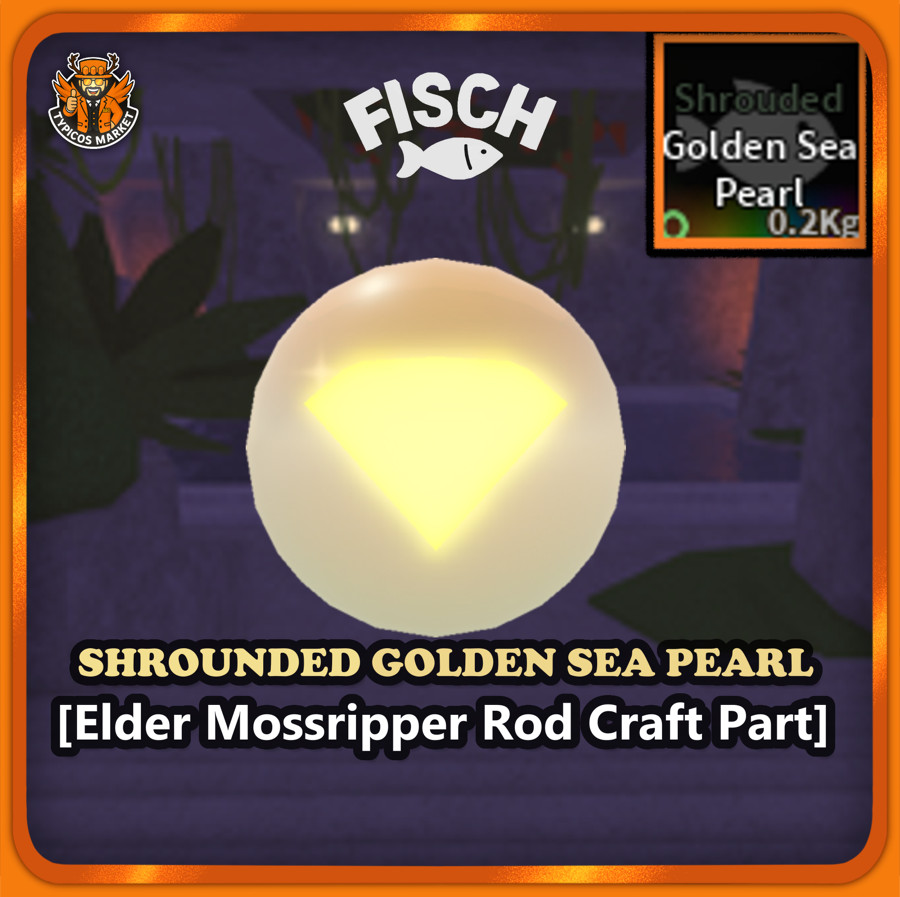 [FISCH] - Shrounded Golden Sea Pearl (GSP) -[ELDER MOSSRIPPER ROD CRAFT PART]