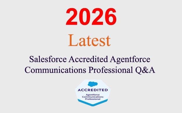 Salesforce Agentforce Communications Accredited Q&A GUARANTEED (1 month update)