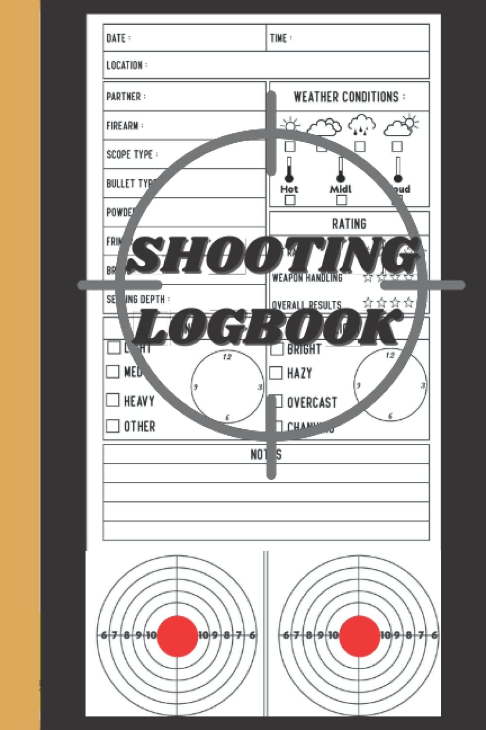 Shooting Log Book: Journal For Marksmen Precision Shooting Data Book For Logging