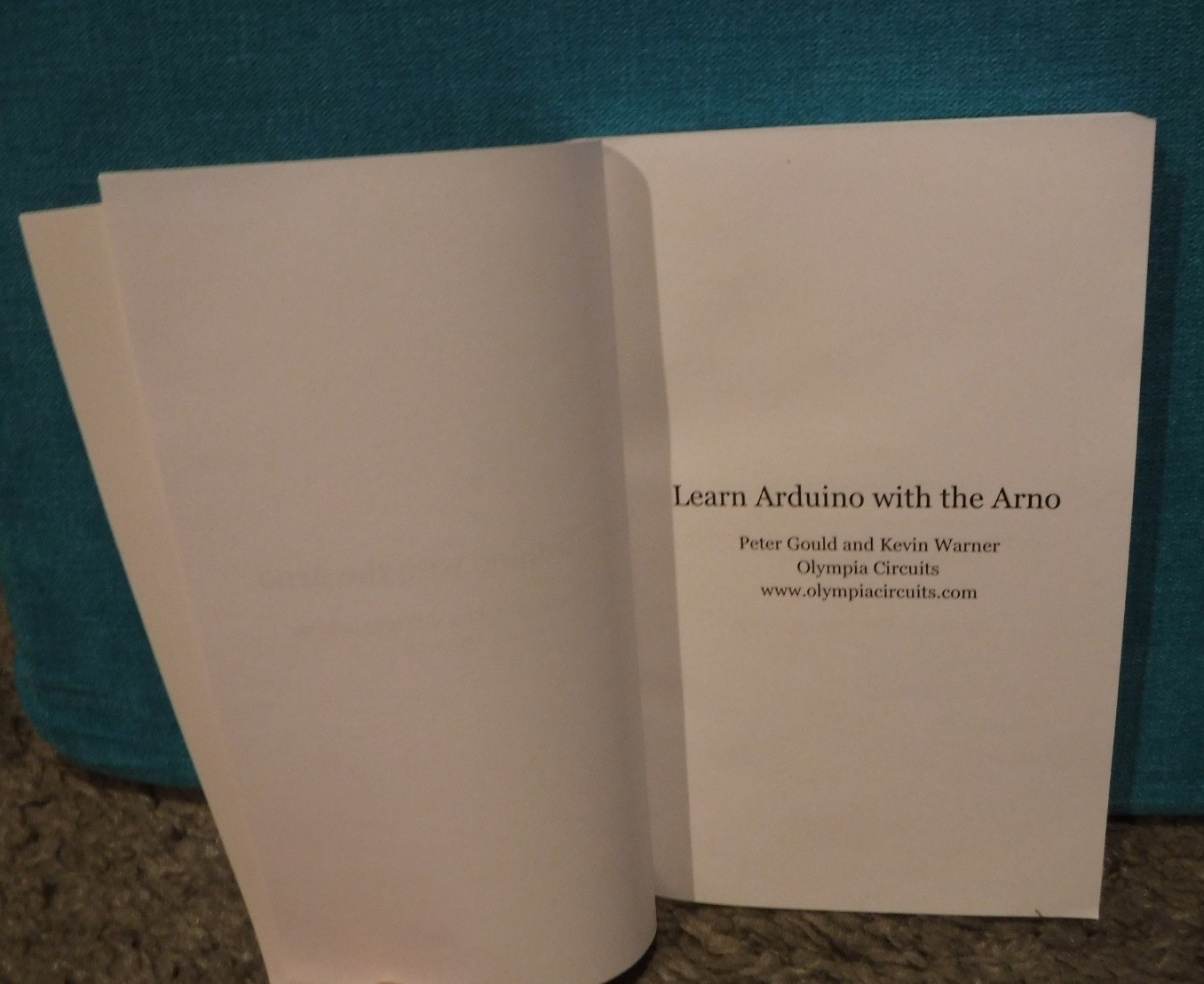 Learning Arduino with the Arno by Peter Gould & K Warner- ELECTRONICS PROGRAMMG