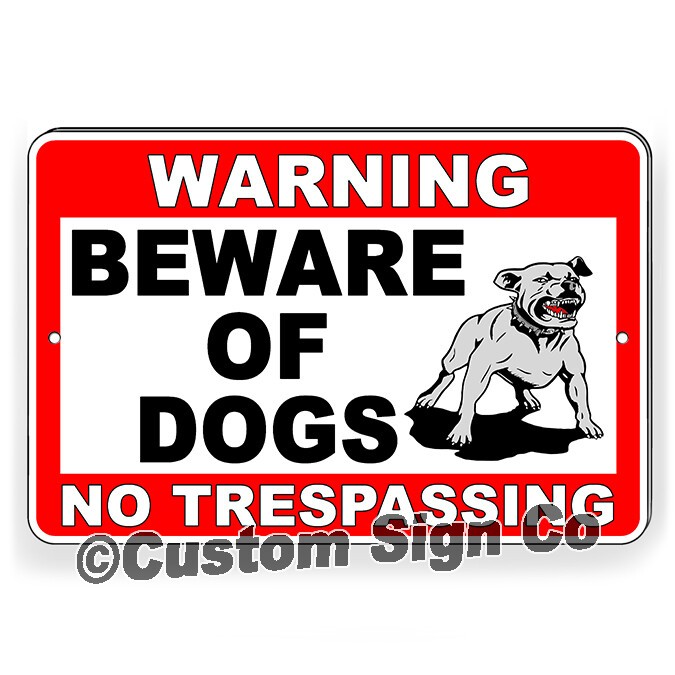 Beware of Dog Sign No Trespassing Guard Dog on Duty Sign Dogs Will Bite Attack