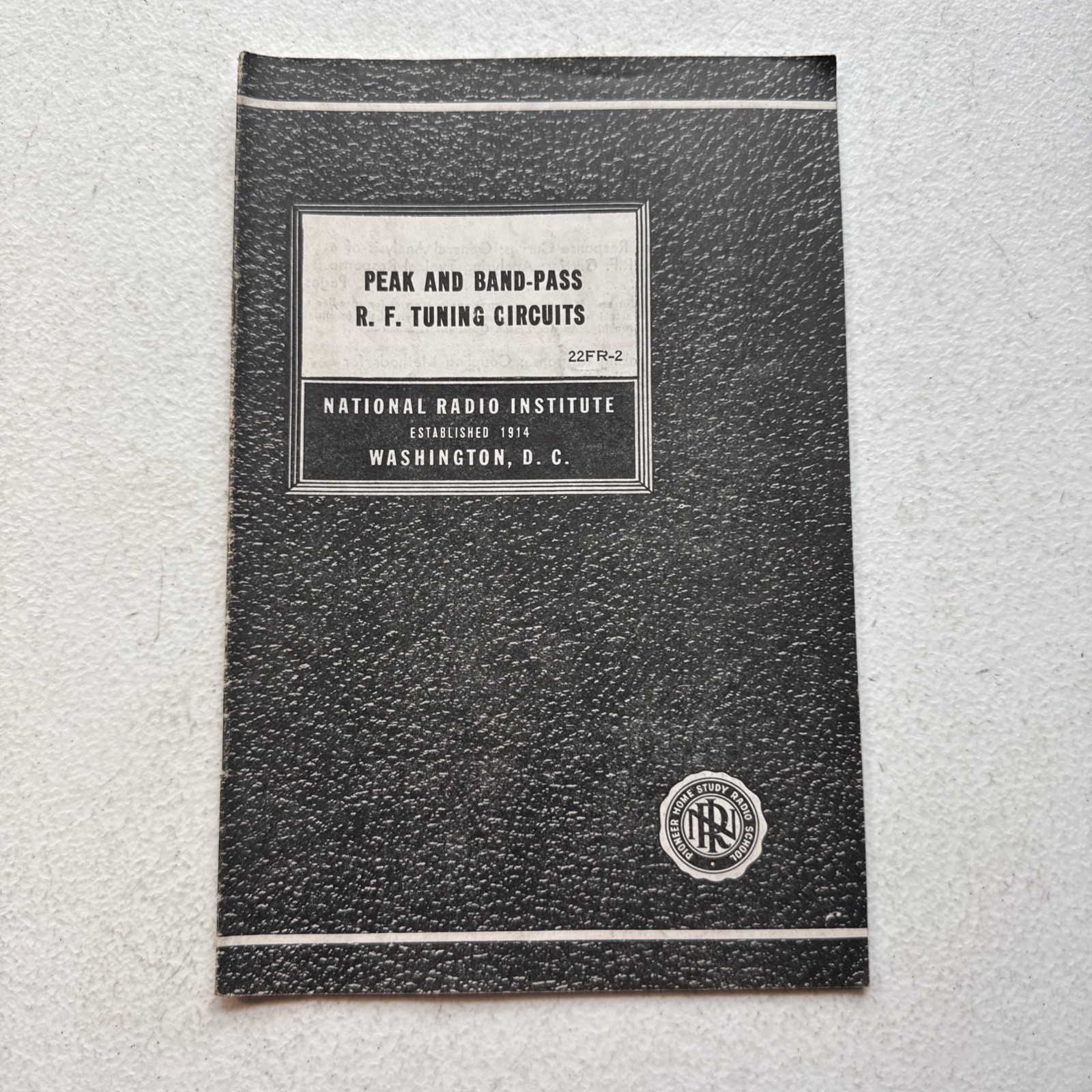 National Radio Institute 1947 Peak & Band-Pass R. F. Tuning Circuits 22FR-2