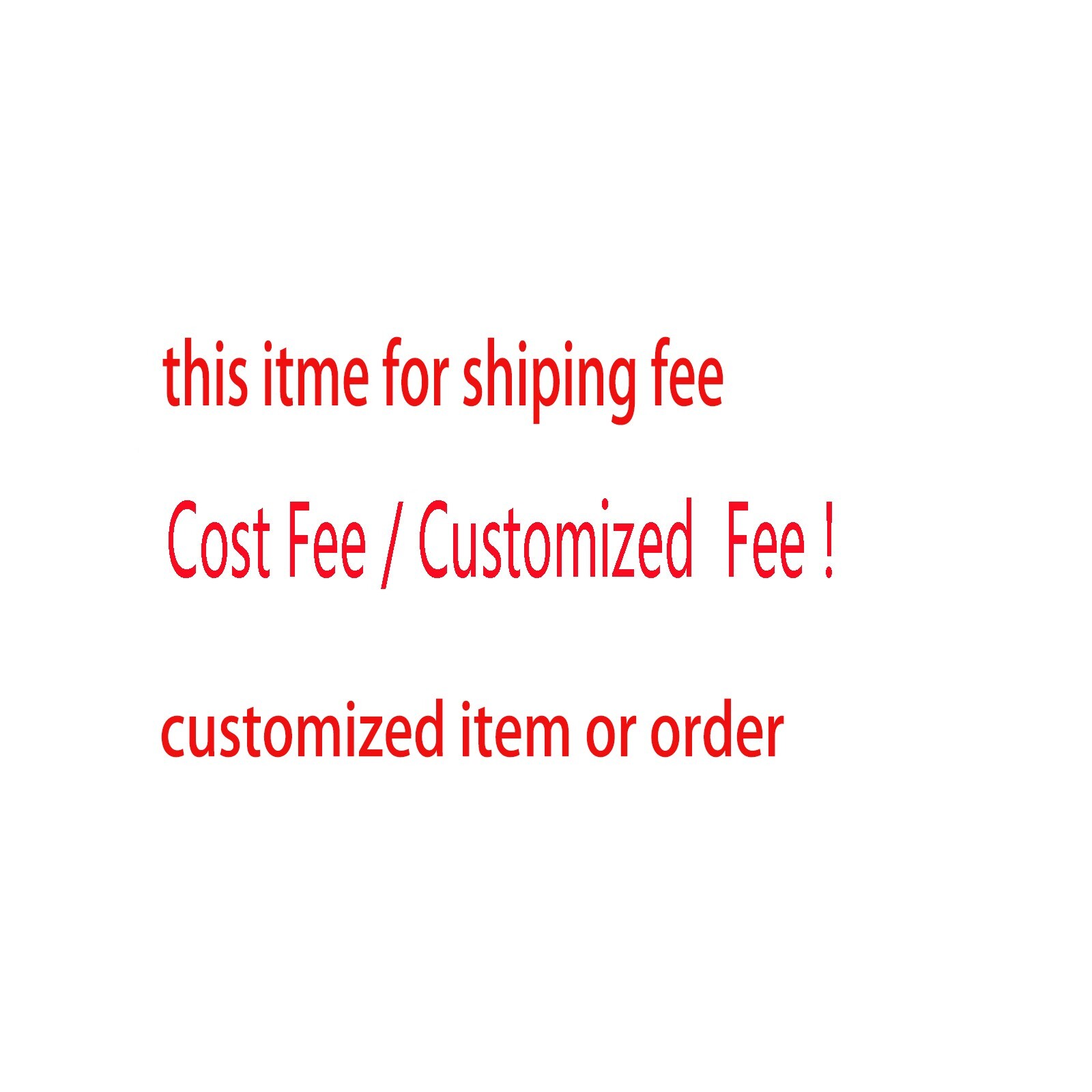 Tariff / Customized  Fee / Shipping Fee Cost / Extra Fee