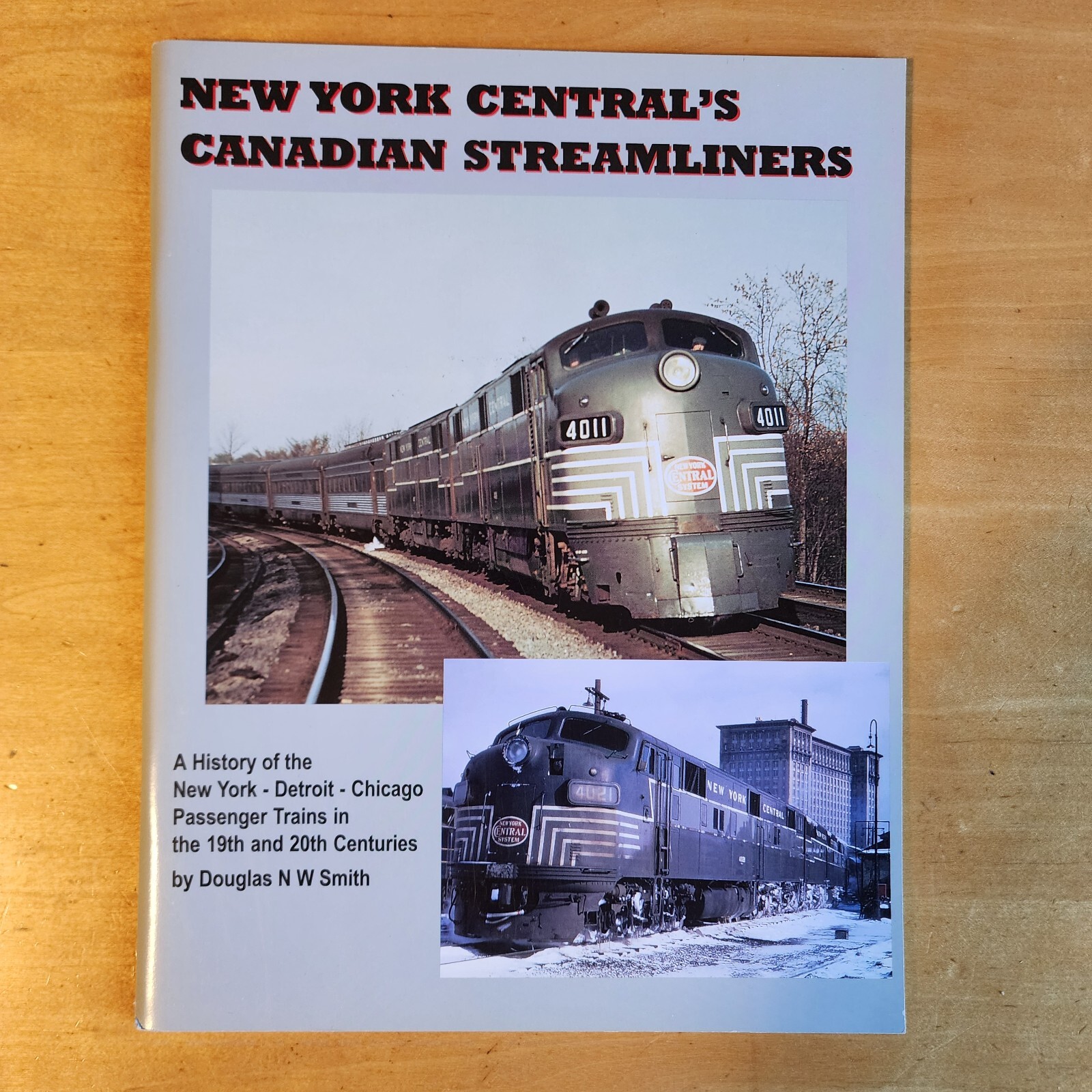 New York Central's Canadian Streamliners - Douglas N W Smith History of the New