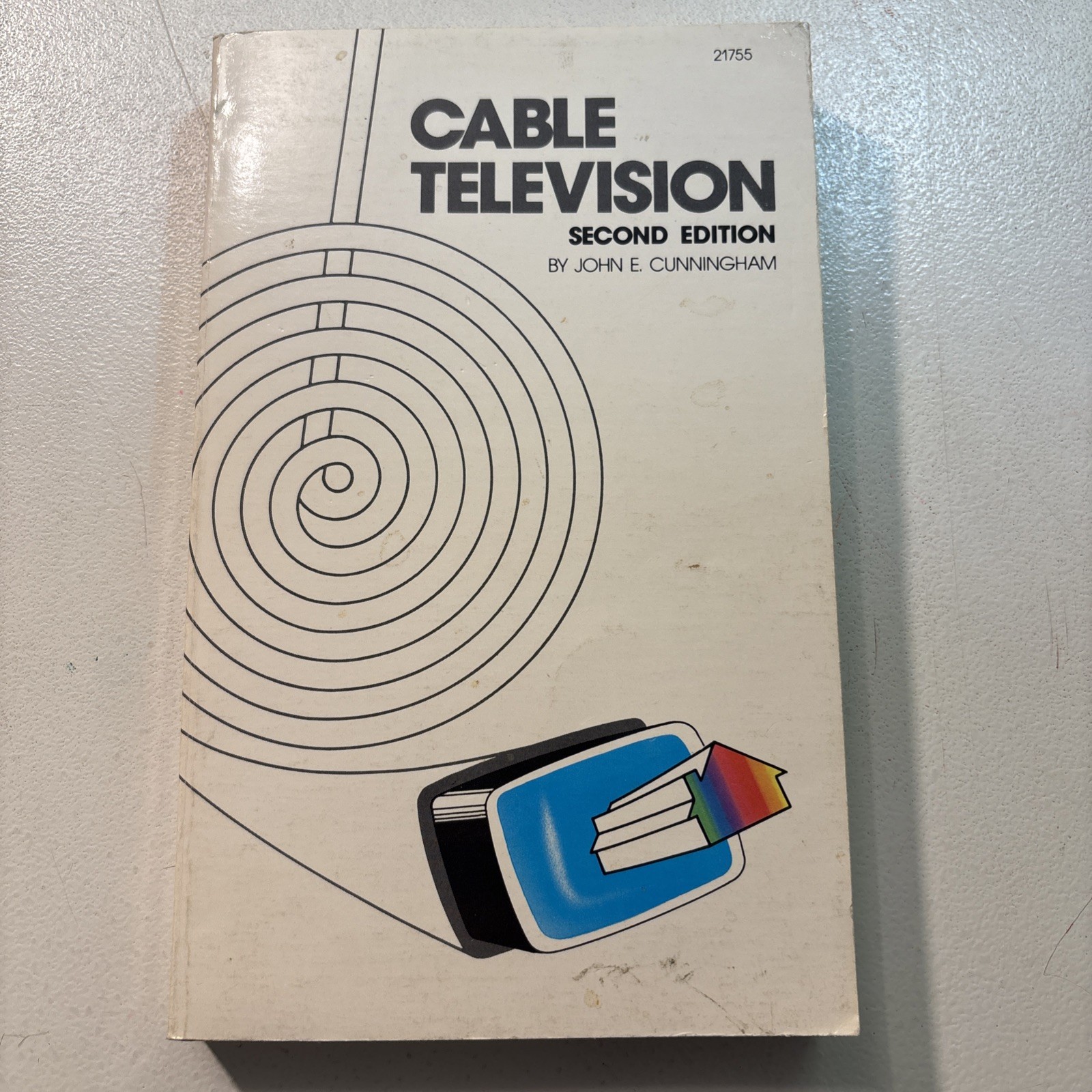 Cable Television, Second Edition, by John E. Cunningham, Vintage Technology Book
