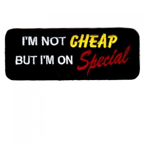 Funny Motorcycle Jacket Biker Vest Patch - NOT CHEAP, BUT SPECIAL - USA MADE