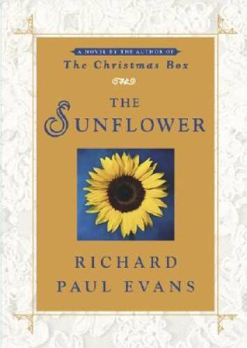 The Sunflower: A Novel - Hardcover By Evans, Richard Paul - GOOD