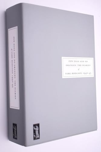 Few Eggs and No Oranges: The Diaries of Vere Hodgs... by Vere Hodgson 0953478084
