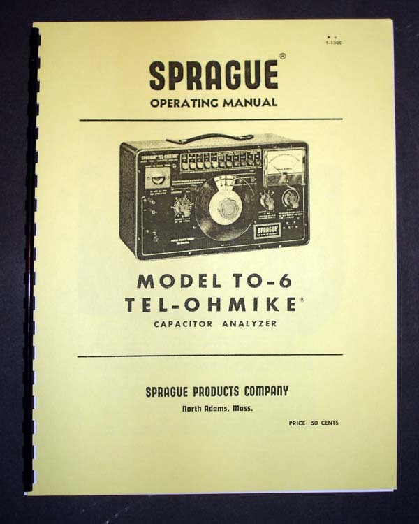 Sprague TO-6 TEL-OHMIKE capacitor analyzer manual