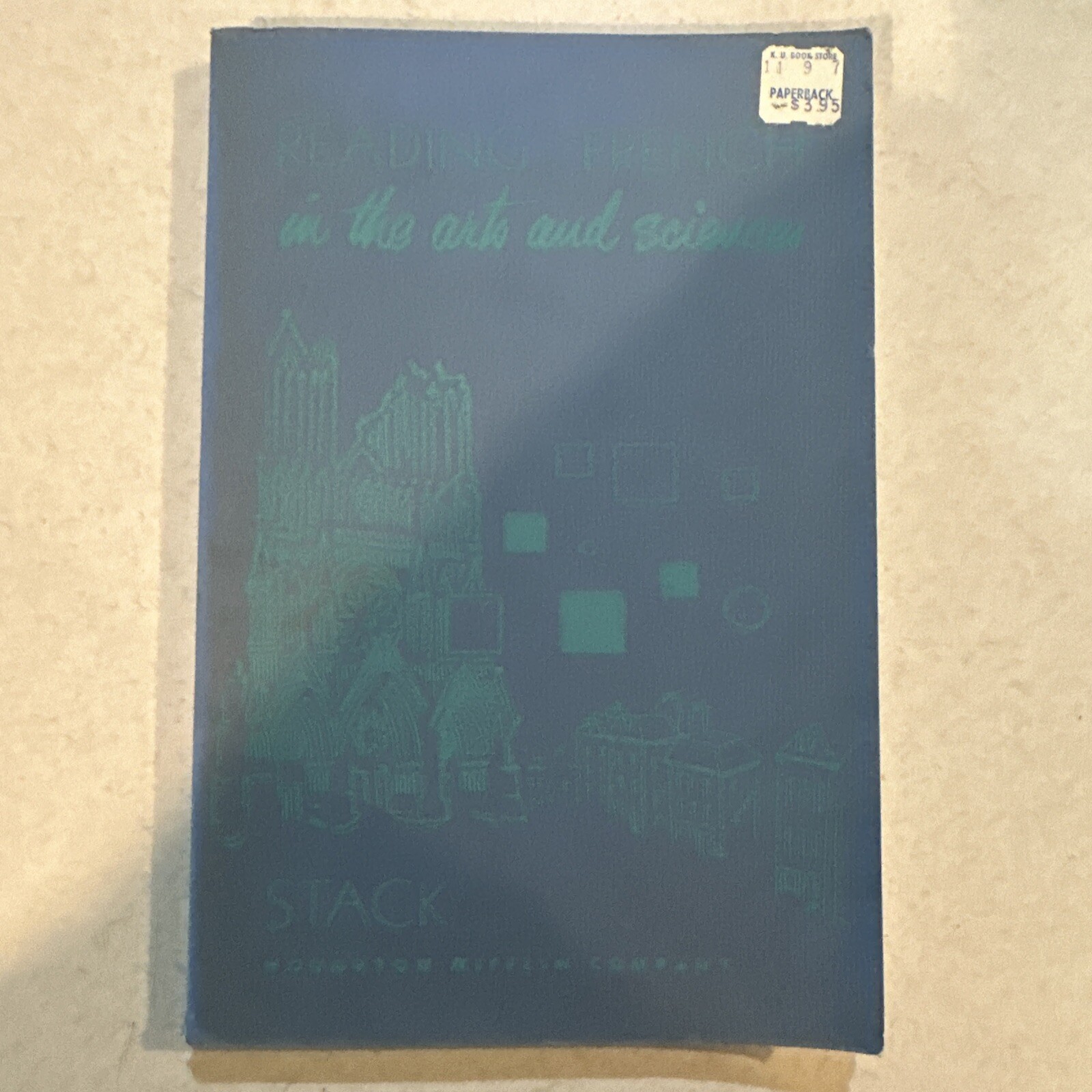 Reading French in Arts and Sciences, 1st Edition English and French Edition 1957