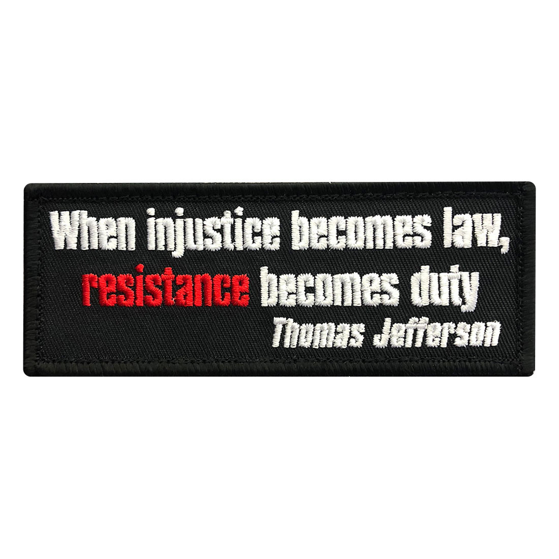 When injustice Becomes Law Resistance Becomes Duty Hook Patch (MTR4)