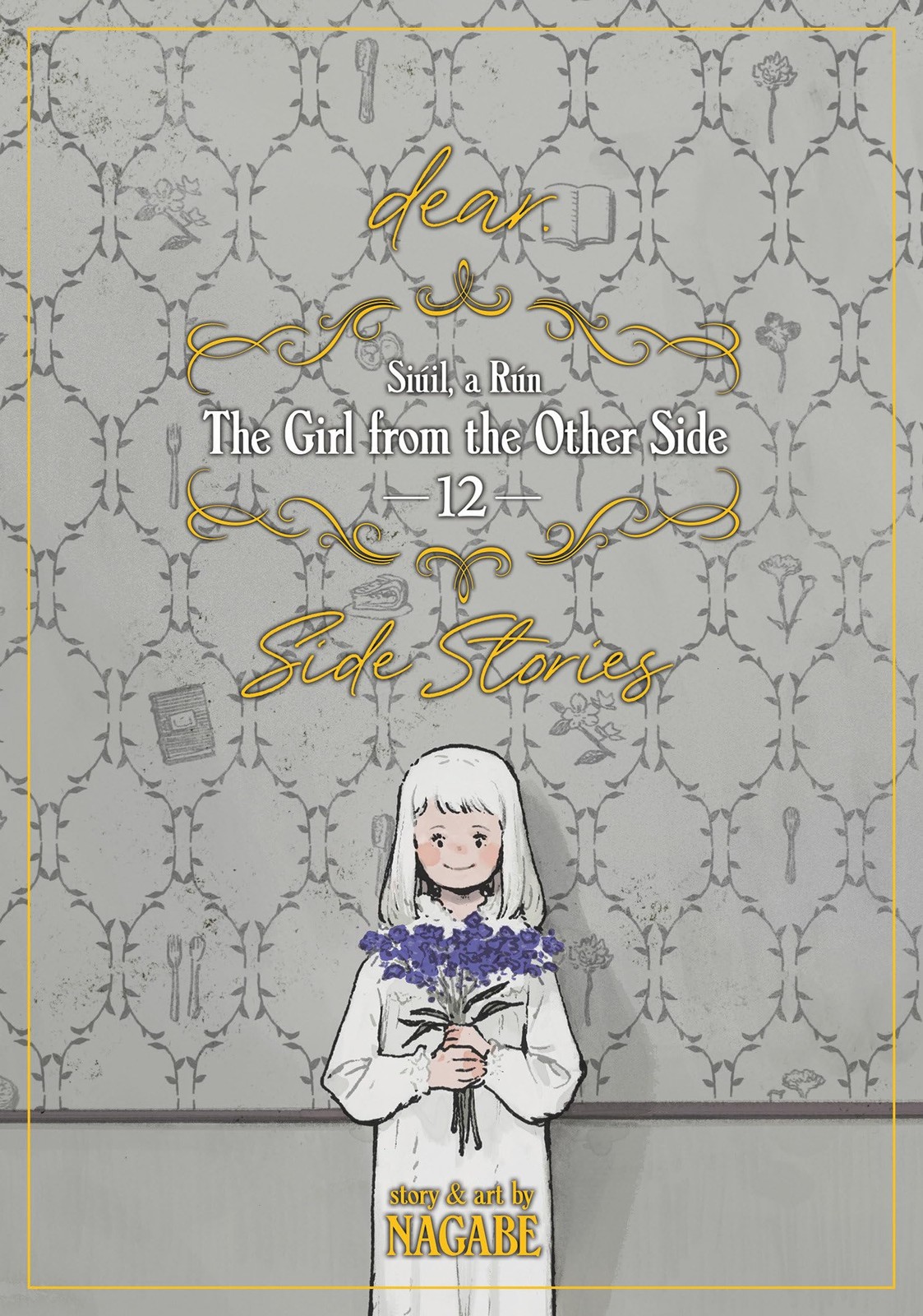 The Girl From the Other Side: Siúil, a Rún Vol. 12 - [dear.] Side Stories, Nagab