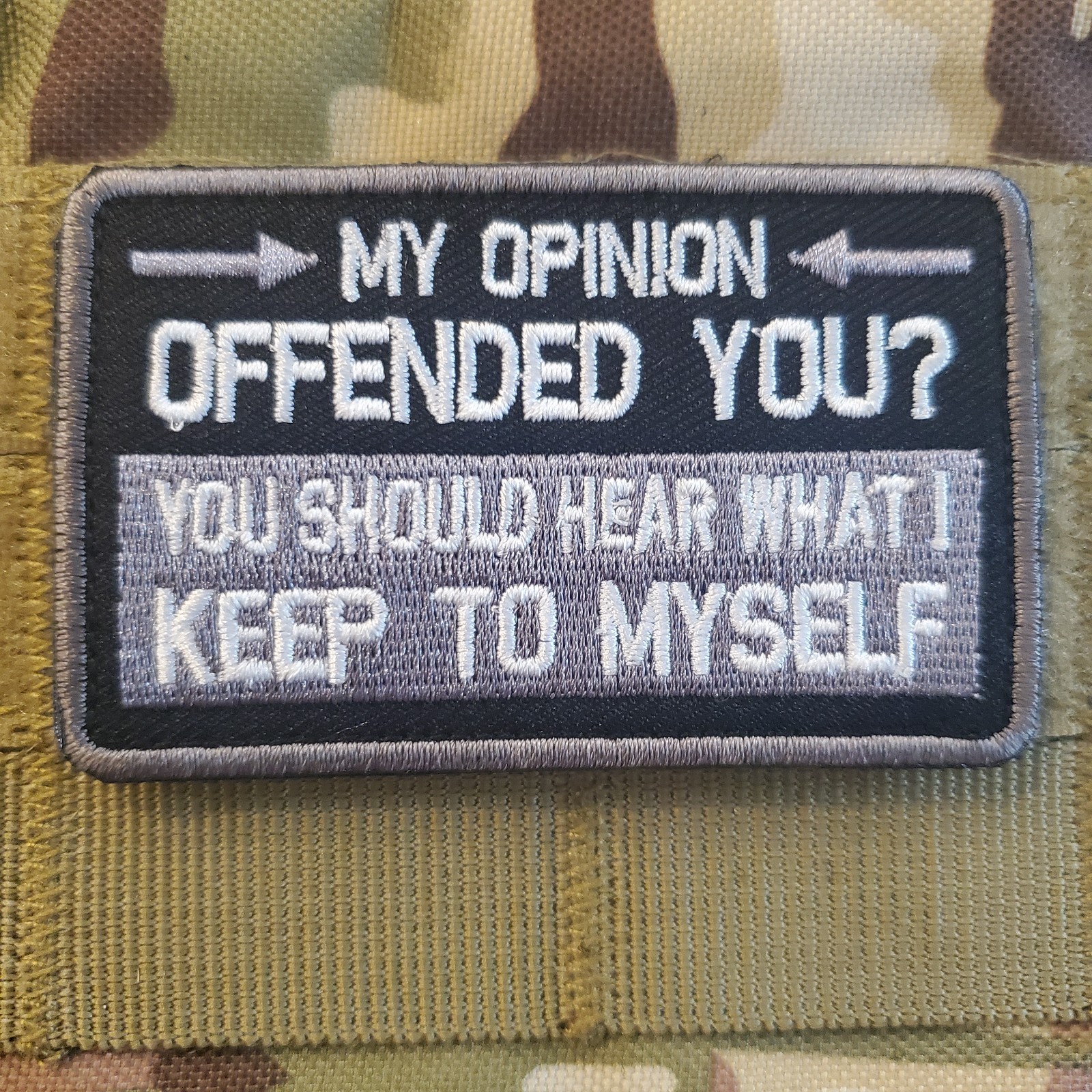 MY OPINION OFFENDED YOU Fun Sarcastic Tactical Morale Patch Hook and Loop