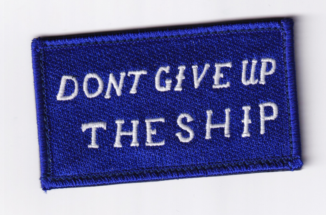 Don't Give Up the Ship Patch – Sew On, GID Merrowed Edge, 3.5"