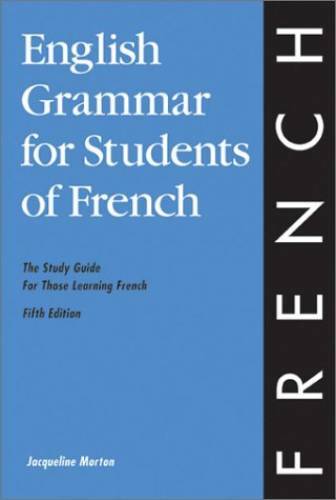 English Grammar for Students of French: The Study Guide for Those Learnin - GOOD