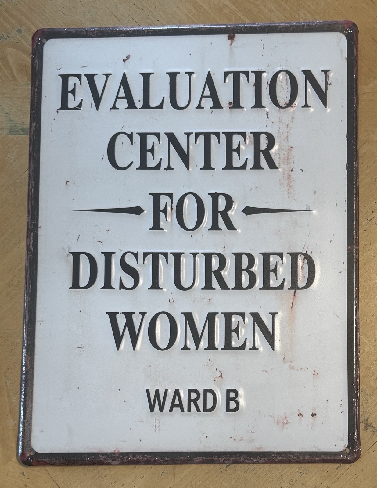 EVALUATION CENTER FOR DISTURBED WOMEN - WARD B Metal Embossed Sign 12"x18"