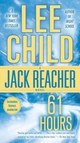 61 Hours (Jack Reacher) - Mass Market Paperback By Child, Lee - GOOD