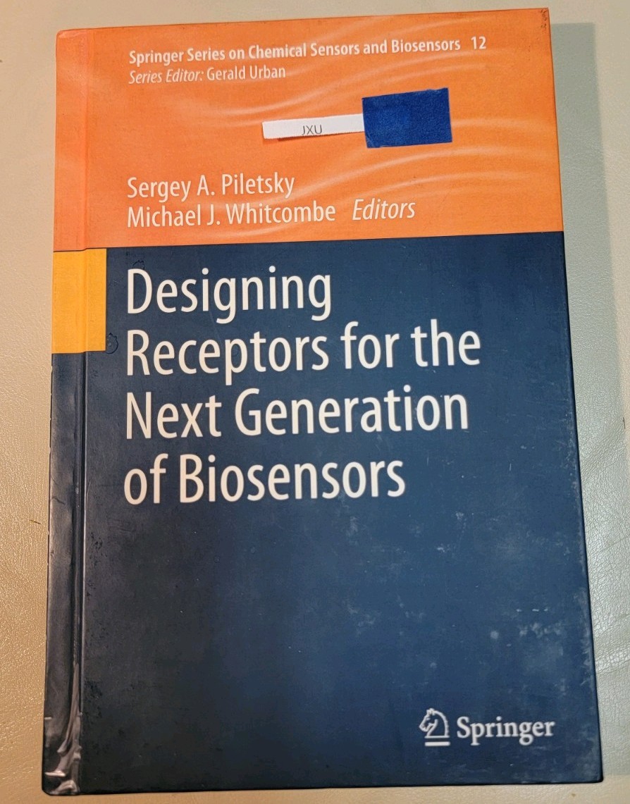 Designing Receptors for Next Generation of Biosensor Hardcover Slight Cover Wear
