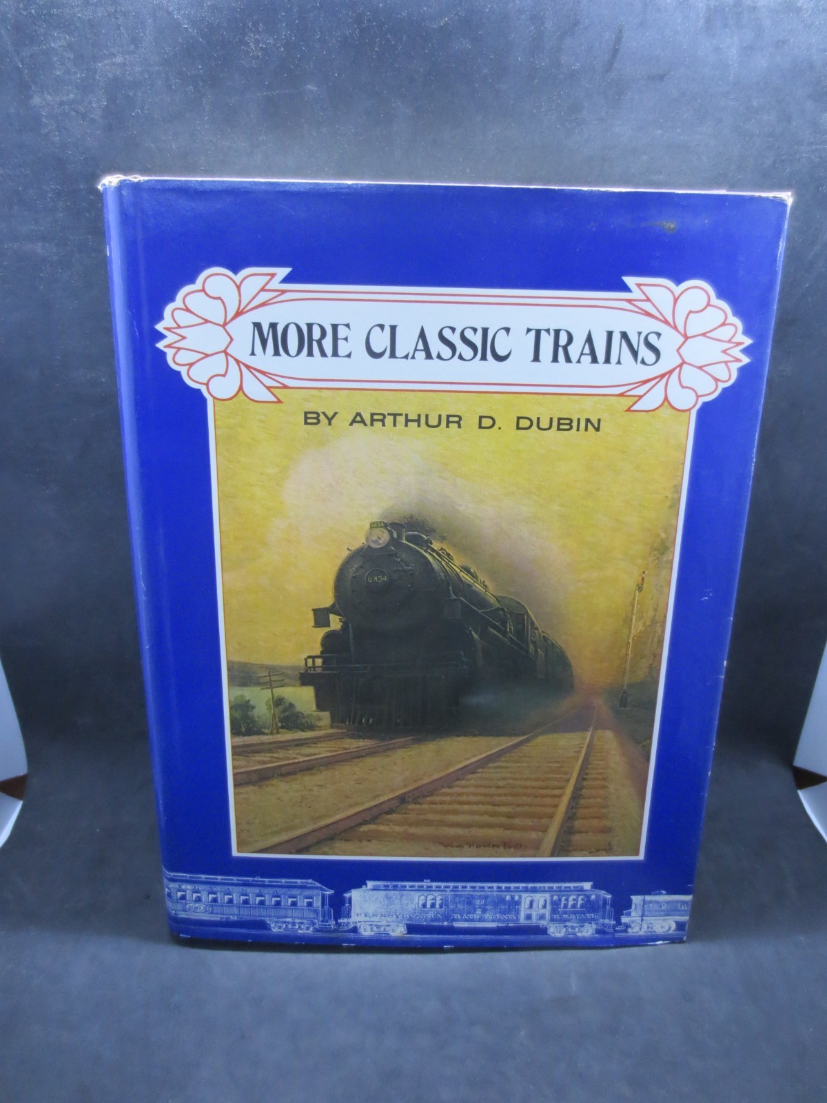 More Classic Trains Vintage by Arthur D. Dubin - Vintage 1974 HC/DJ
