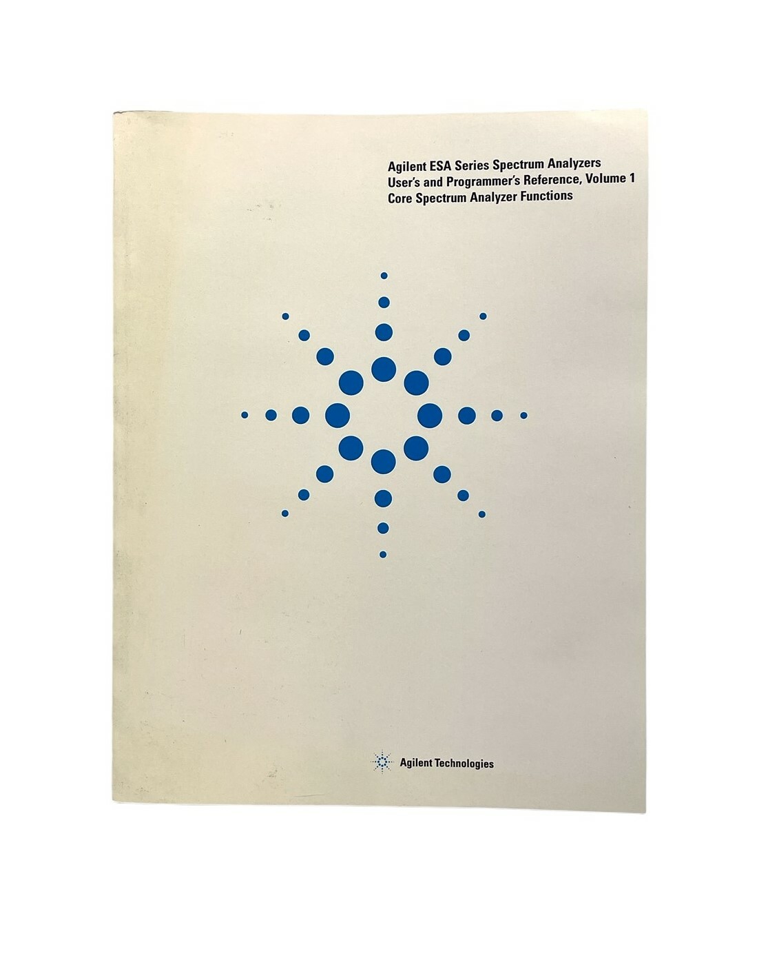 AGILENT ESA SERIES USER'S & PROGRAMMER'S REFERENCE VOL 1 CORE FUNCTIONS MANUAL