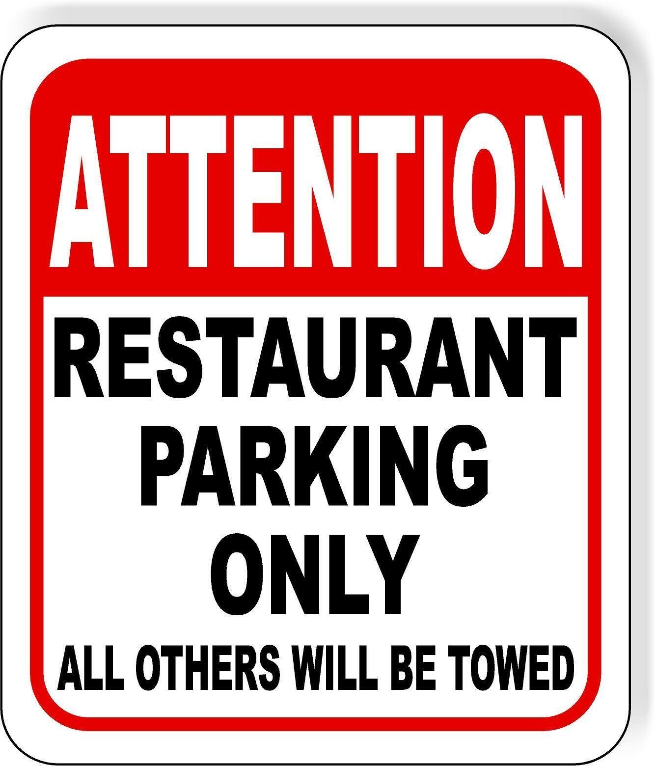 ATTENTION RESTAURANT PARKING ONLY OTHERS WILL BE TOWED Aluminum composite sign